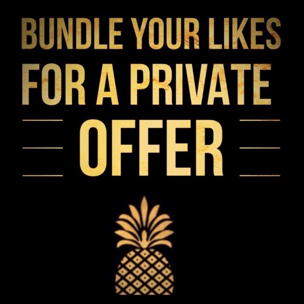 Bundle your likes for a private offer!